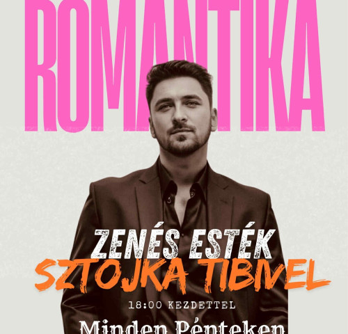 Romantika Bisztró: Vacsora dallamok Sztojka Tibivel