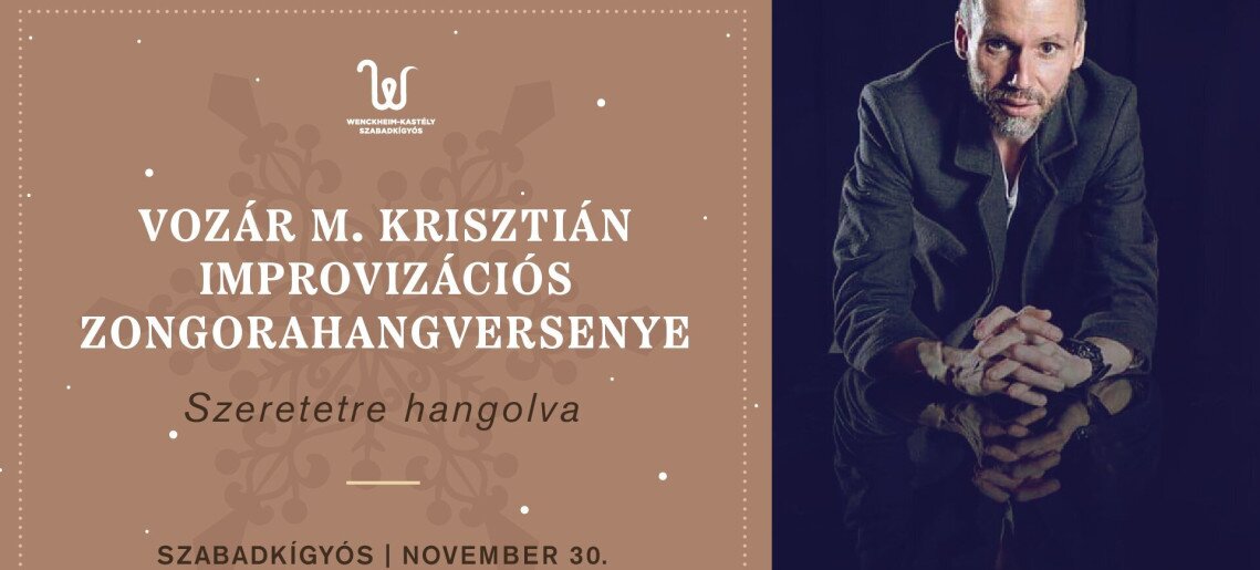 Szabadkígyós, Wenckheim-kastély: Vozár M. Krisztián improvizációs zongorahangversenye