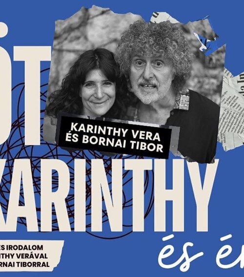 Várszínház: Öt Karinthy és én – Zene és irodalom Karinthy Verával és Bornai Tiborral